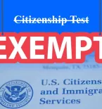 Citizenship Test crossed out, the word "EXEMPT" in all caps and outlined in red, USCIS forms, American flag