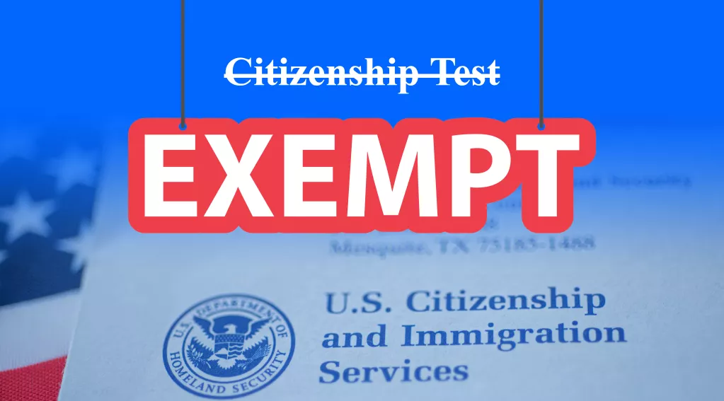Citizenship Test crossed out, the word "EXEMPT" in all caps and outlined in red, USCIS forms, American flag